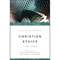 Christian Ethics – Four Views