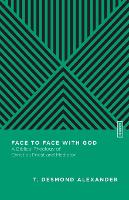 Face to Face with God – A Biblical Theology of Christ as Priest and Mediator