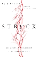 Struck – One Christian`s Reflections on Encountering Death