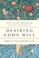Desiring God`s Will – Aligning Our Hearts with the Heart of God
