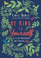 Be Kind to Yourself – Releasing Frustrations and Embracing Joy