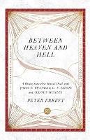 Between Heaven and Hell – A Dialog Somewhere Beyond Death with John F. Kennedy, C. S. Lewis and Aldous Huxley