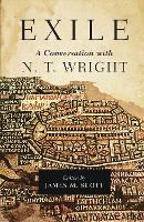 Exile: A Conversation with N. T. Wright