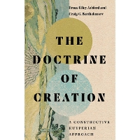 The Doctrine of Creation – A Constructive Kuyperian Approach