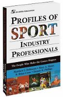 Profiles of Sport Industry Professionals: the People Who Make the Games Happen