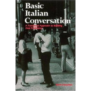 Basic Italian Conversation, Student Edition: A Functional Approach to Building Oral Proficiency (Language - Italian)