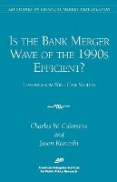 Is the Bank Merger Wave of the 1990s Efficient?