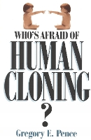 Who's Afraid of Human Cloning?
