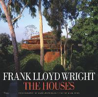 Frank Lloyd Wright: The Houses