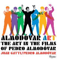 Almodóvar Art: The Art in the Films of Pedro Almodóvar