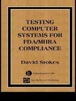 Testing Computers Systems for FDA/MHRA Compliance