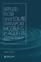 Applied Flow and Solute Transport Modeling in Aquifers