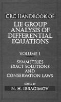 CRC Handbook of Lie Group Analysis of Differential Equations, Volume I