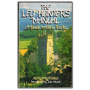The Ley Hunter's Manual: A Guide to Early Tracks
