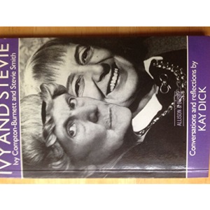 Ivy and Stevie: Conversations with Ivy Compton-Burnett and Stevie Smith