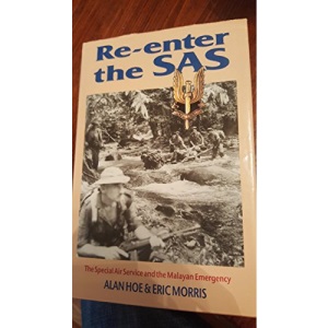 Re-enter the SAS: The Special Air Service and the Malayan Emergency