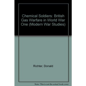 Chemical Soldiers: British Gas Warfare in World War I