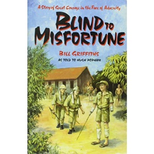 Blind to Misfortune: Story of Great Courage in the Face of Adversity