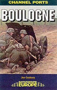 Boulogne (Battleground Europe) (Battleground Europe: Channel Ports)