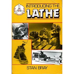 Introducing the Lathe (Model Engineering Guides)