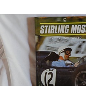 Stirling Moss: My Cars, My Career