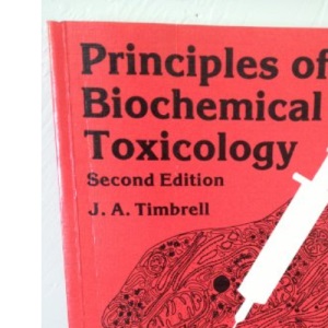 Principles of Biochemical Toxicology, Second Edition