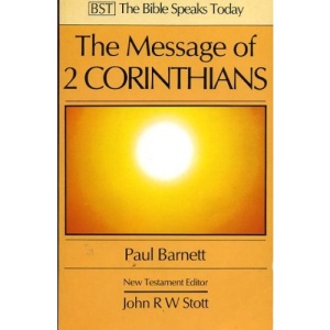 The Message of Two Corinthians: Power in Weakness (The Bible Speaks Today)