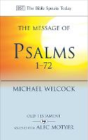 The Message of Psalms 1-72