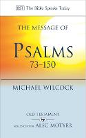 The Message of Psalms 73-150