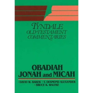 Obadiah, Jonah, Micah (Tyndale Old Testament Commentary Series)