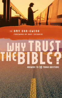 Why Trust the Bible?: Answers to 10 Relevant Questions