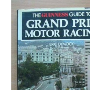Guinness Guide to Grand Prix Motor Racing