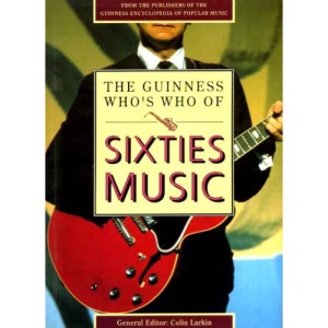 The Guinness Who's Who of Sixties Music (The Guinness Who's Who of Popular Music Series)