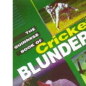 The Guinness Book of Cricket Blunders