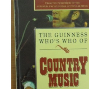 The Guinness Who's Who of Country Music (The Guinness who's who of popular music series)