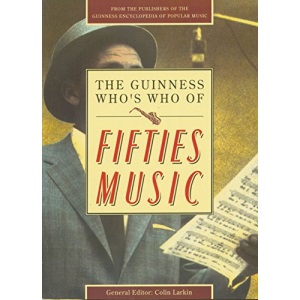 The Guinness Who's Who of Fifties Music (The Guinness who's who of popular music series)