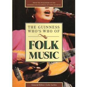 The Guinness Who's Who of Folk Music (The Guinness who's who of popular music series)