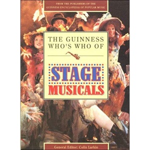 The Guinness Who's Who of Stage Musicals (The Guinness who's who of popular music series)