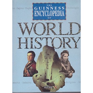 The Guinness Encyclopedia of World History