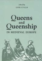Queens and Queenship in Medieval Europe