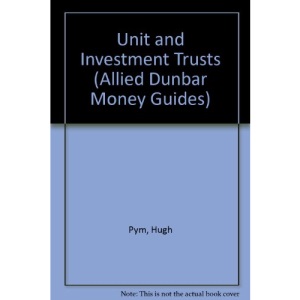 Unit and Investment Trusts (Allied Dunbar Money Guides)