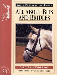 All About Bits and Bridles: No. 28 (Allen Photographic Guides)