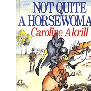Not Quite a Horsewoman
