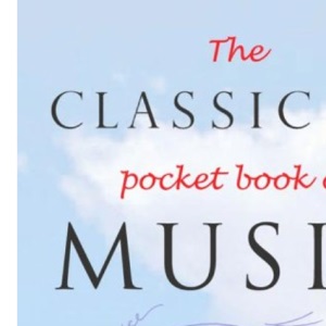 The Classic FM Pocket Book of Music