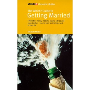 "Which?" Guide to Getting Married ("Which?" Consumer Guides)