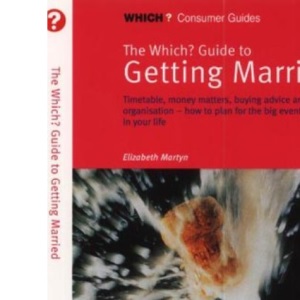 The "Which?" Guide to Getting Married ("Which?" Consumer Guides)