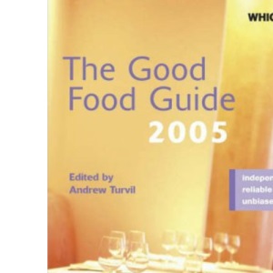 The Good Food Guide 2005 2005 (Which Consumer Guides)