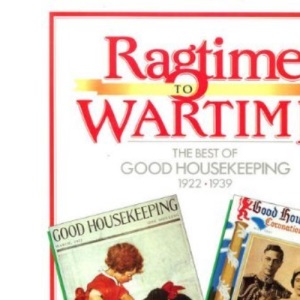 Ragtime to Wartime: "Good Housekeeping", 1922-39
