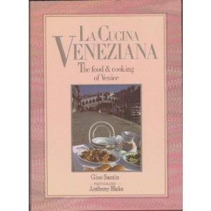 La Cucina Veneziana: The food & cooking of Venice