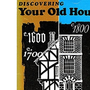Discovering Your Old House (Discovering S.)